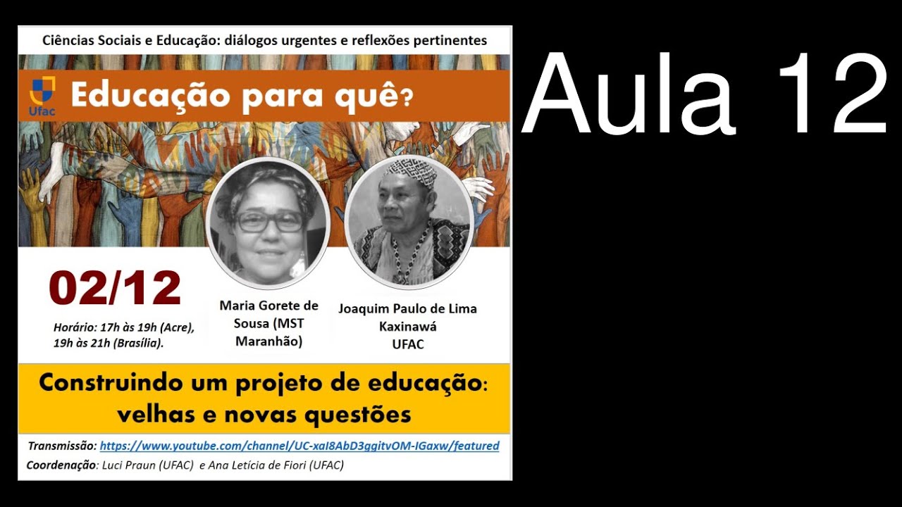 Educação para quê? AULA 12: Construindo um projeto de educação - novas e velhas questões.
