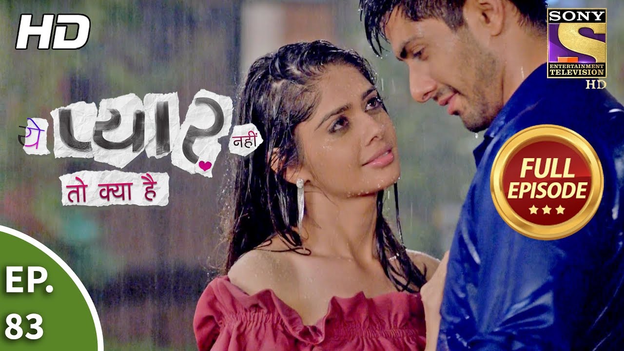 Yeh Pyaar Nahi Toh Kya Hai - Ep 83 - Full Episode - 11th July, 2018