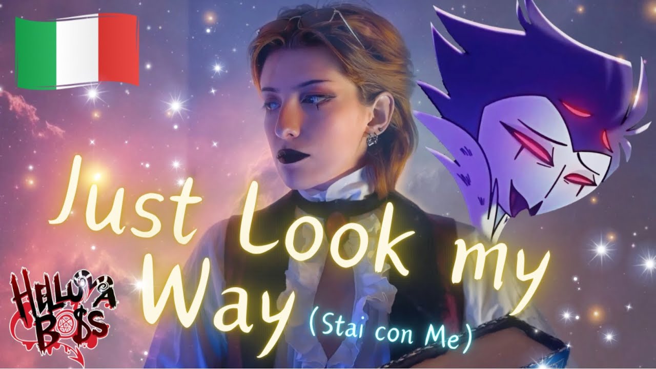 JUST LOOK MY WAY | HELLUVA BOSS ITA COVER