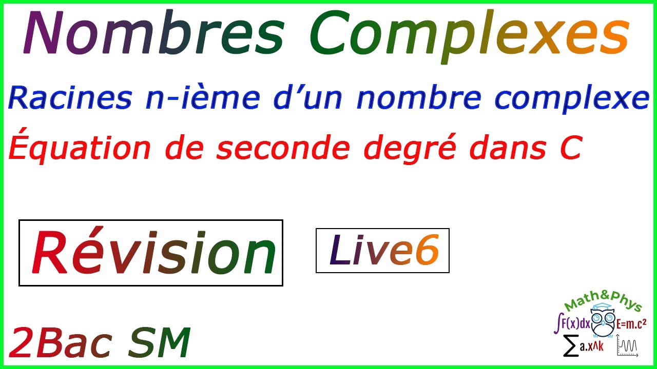 Révision sur les Nombres Complexes - Live 6