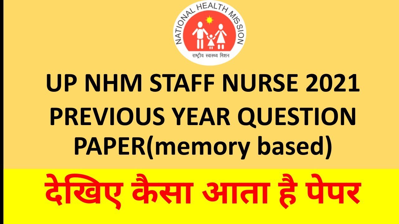 UP NHM STAFF NURSE PREVIOUS PAPERS||UP NHM STAFF NURSE PREVIOUS YEAR QUESTION PAPER