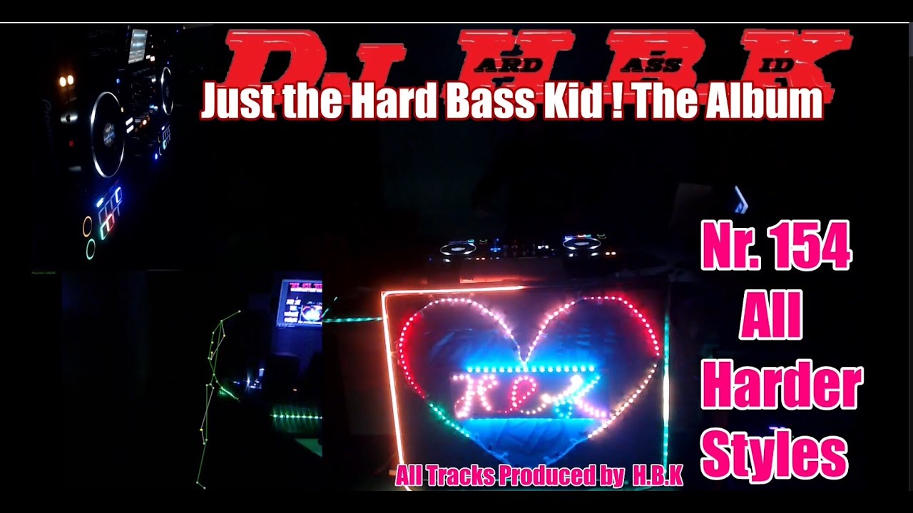 Early Hardstyle, Reverse Bass, Underground Hardstyle.  Album Präsentation : Just H.B.K.  Nr. 154