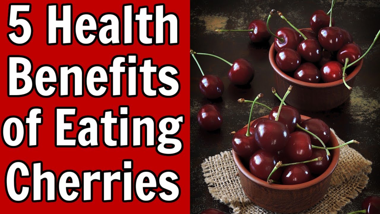 5 Health Benefits of Cherries The New Superfood