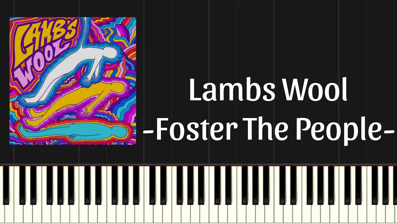 Lambs Wool -Foster The People- (Only Piano) Synthensia
