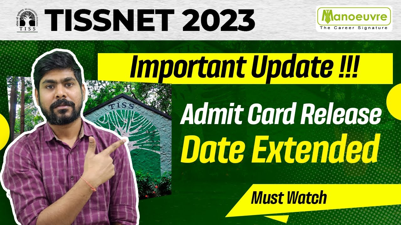 TISSNET 2023 | Important Update !!! | Admit Card Date Extended | Must Watch