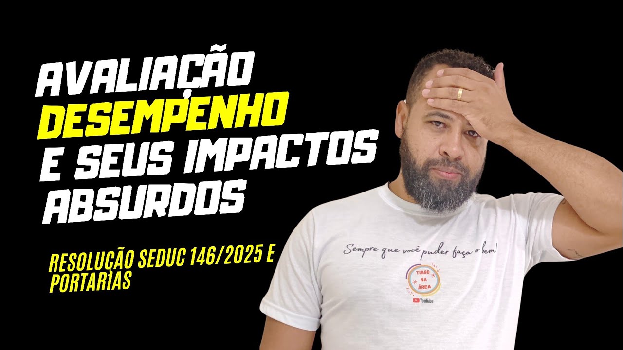 AVALIAÇÃO DE DESEMPENHO E SEUS IMPACTOS - RESOLUÇÃO SEDUC 146 E PORTARIAS 