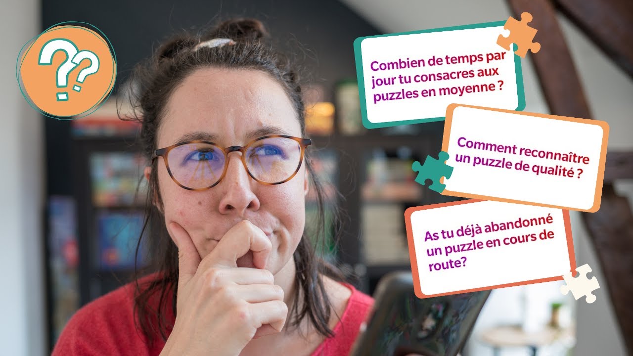 Vie de puzzleuse : je réponds à vos questions