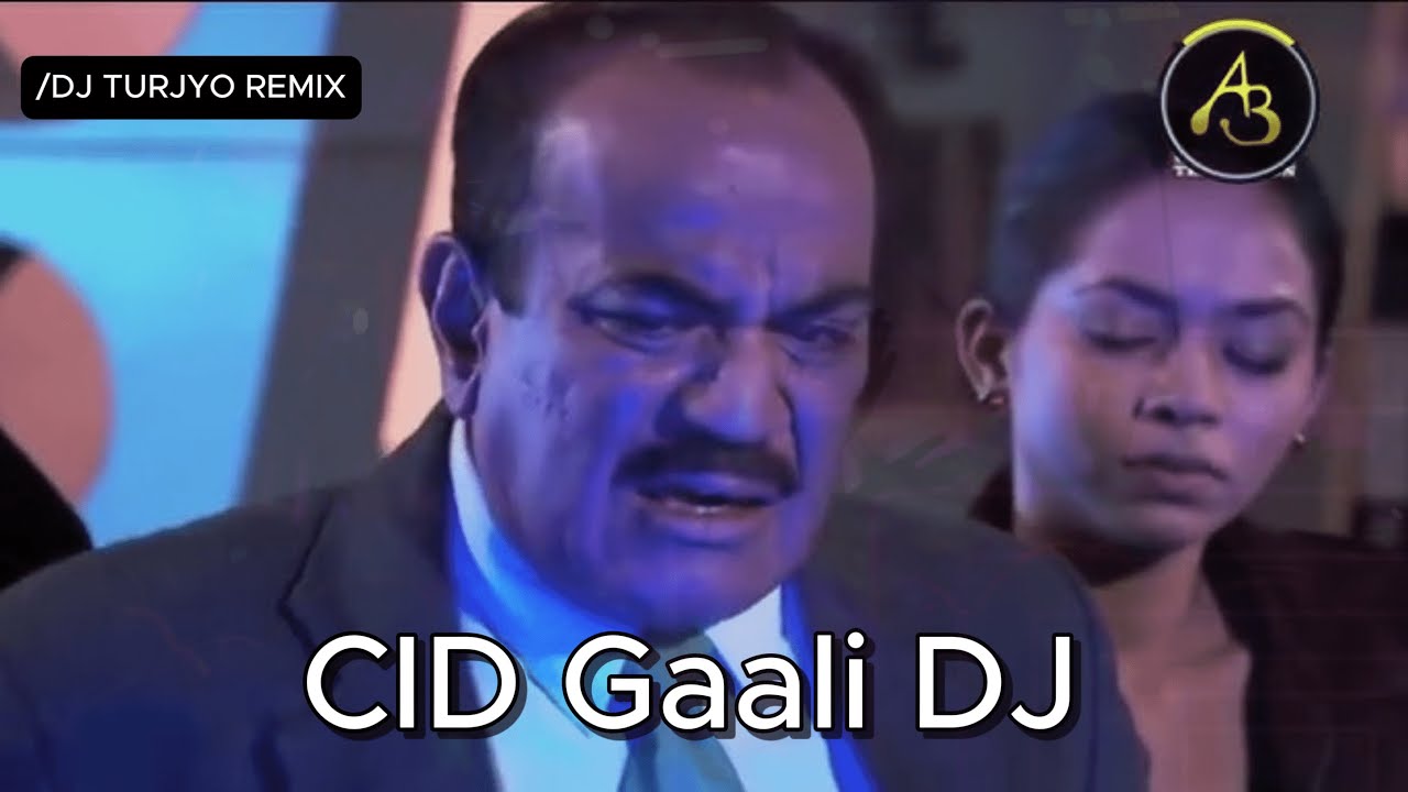 CID Gaali DJ | CID Gaali Dubbing DJ | CID Funny Dialogue Remix | DJ Turjyo