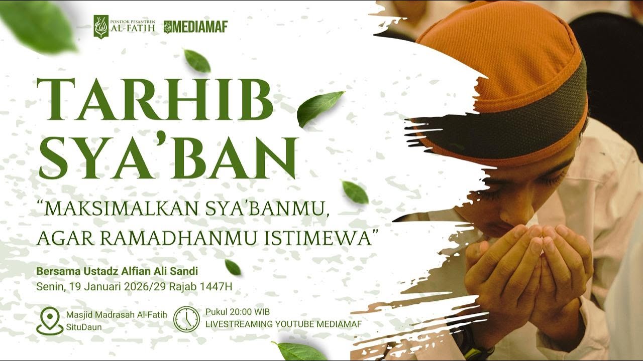 Majelis tarhib Sya'ban (Maksimalkan Sya'banmu Agar Ramadhanmu Istimewa)