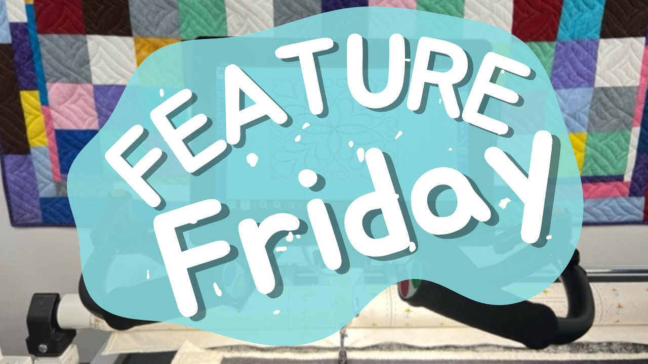 Feature Friday 2025 Episode 29 Choosing a Pattern & Using the Editing Features