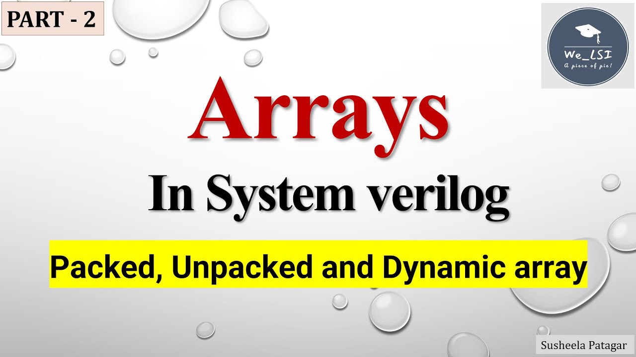 Arrays in System verilog | Part-2 | Packed, Unpacked  and Dynamic array in system verilog