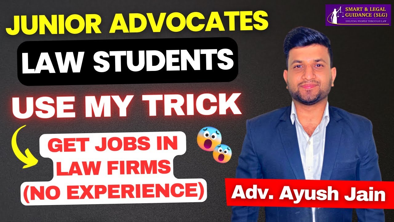 Junior Advocates (NO EXPERIENCE) Best Trick to get JOBS in TOP LAW FIRMS | Ayush Jain Sir