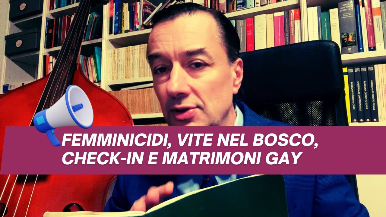Femminicidi, vite nel bosco, check-in e matrimoni gay