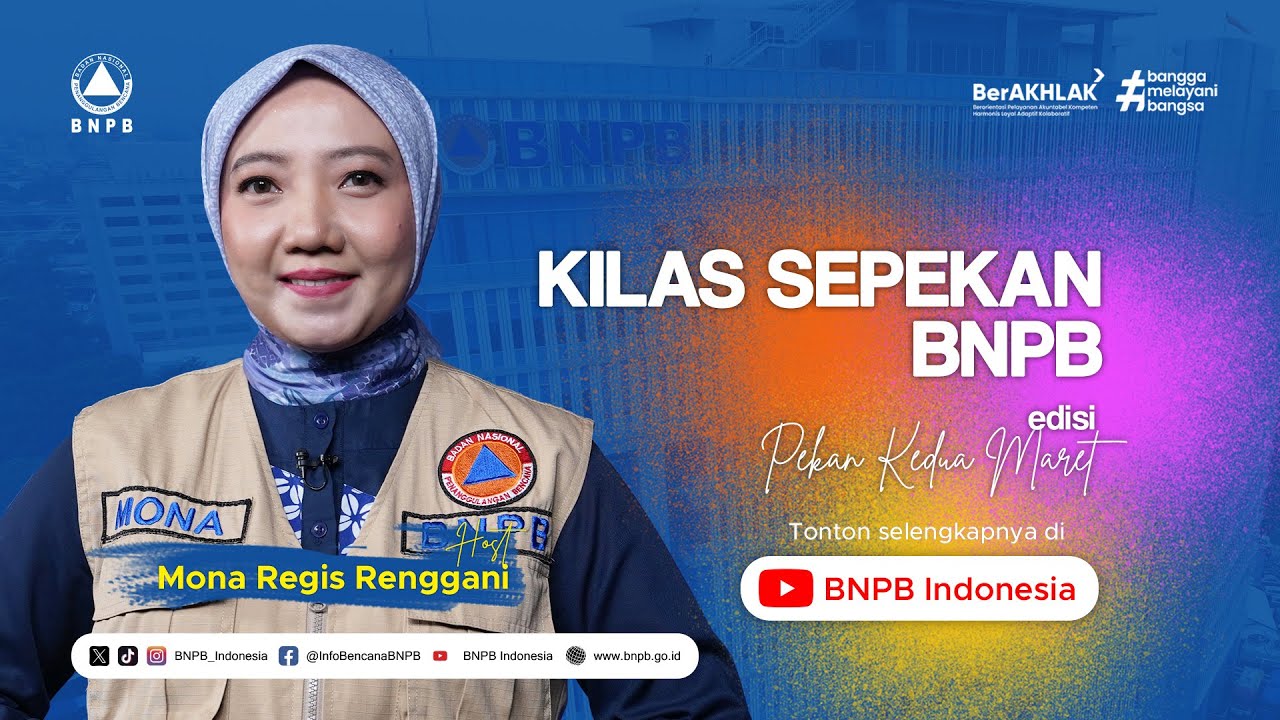 Kilas Sepekan BNPB - Pekan Kedua Maret 2025