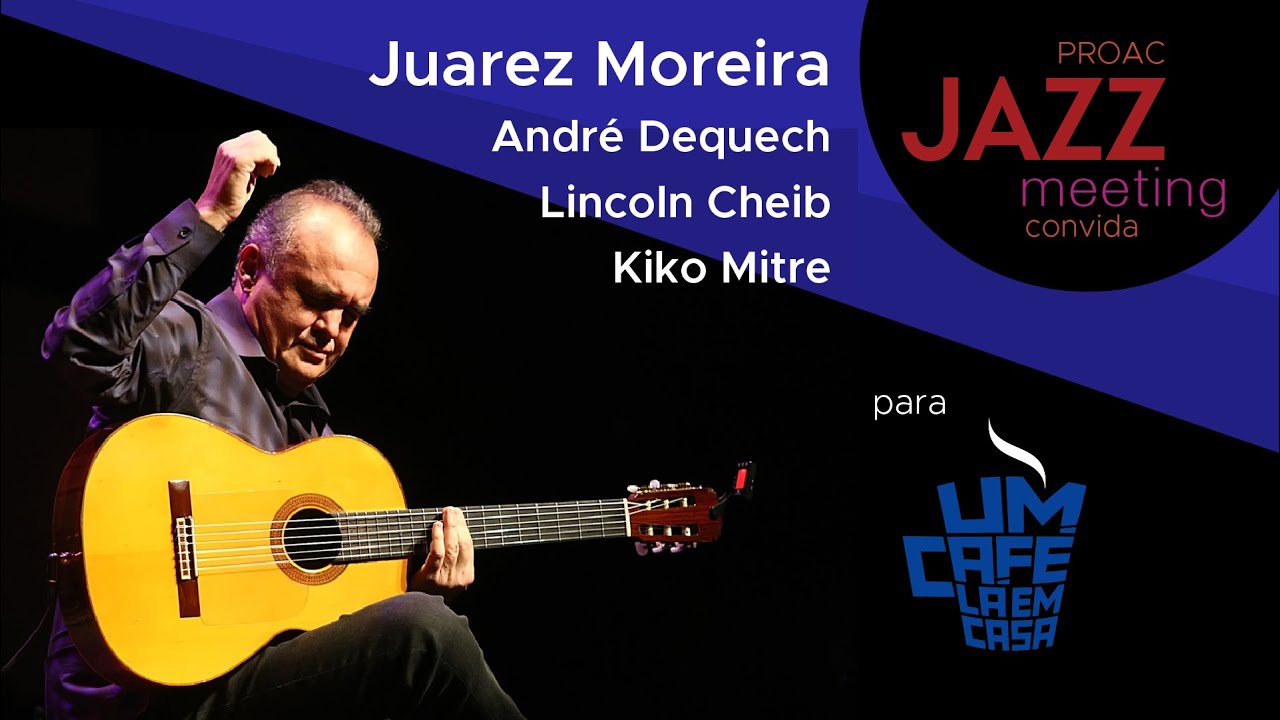 Proac JAZZ meeting: Juarez Moreira, Kiko Mitre, Lincoln Cheib e André Dequech