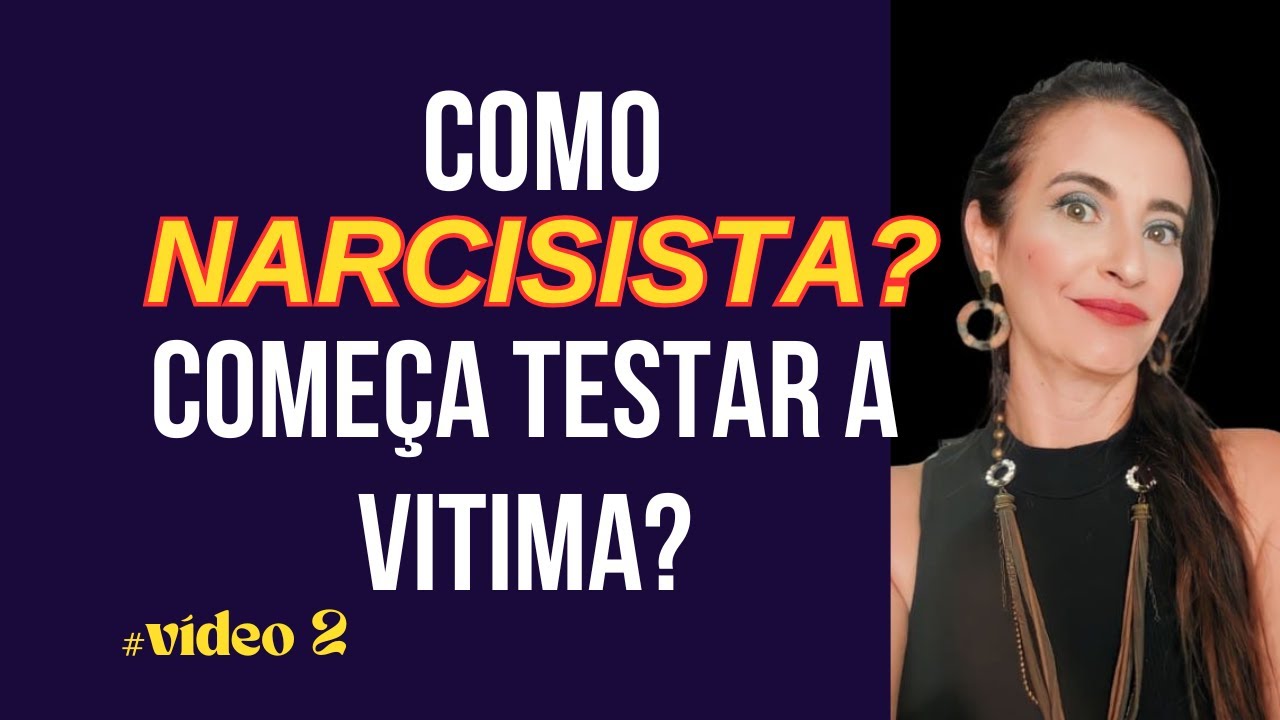 COMO NARCISISTA COMEÇA TESTAR A VITIMA? #vídeo 2