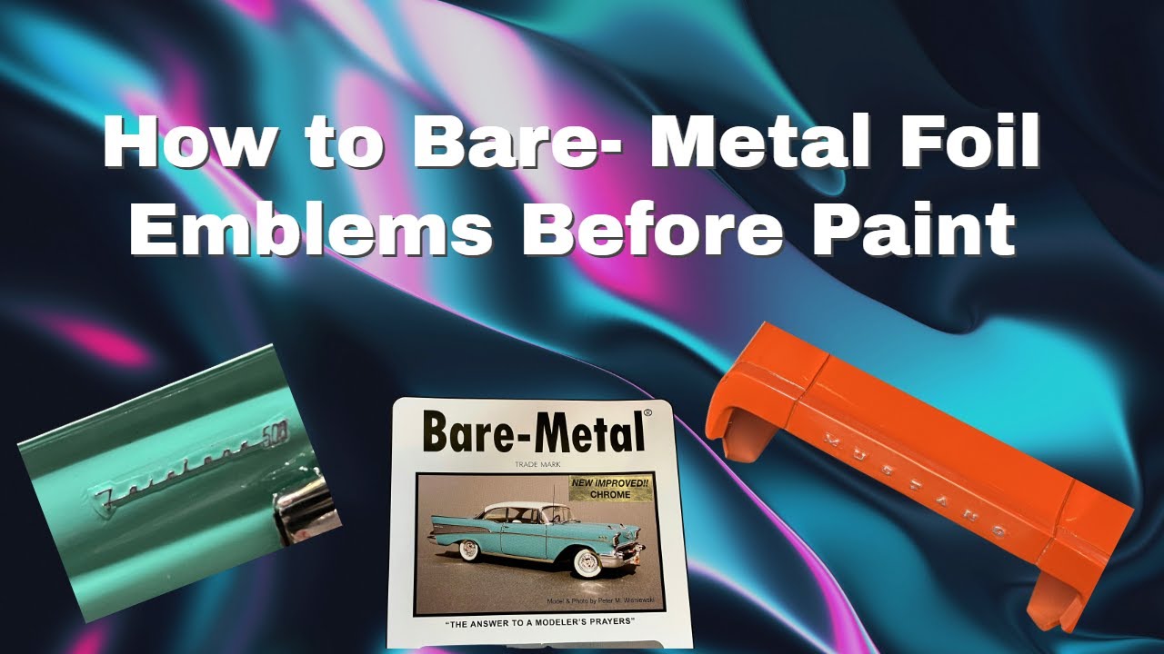 How to Bare Metal Foil Emblems Before Painting, then exposing them from under the paint