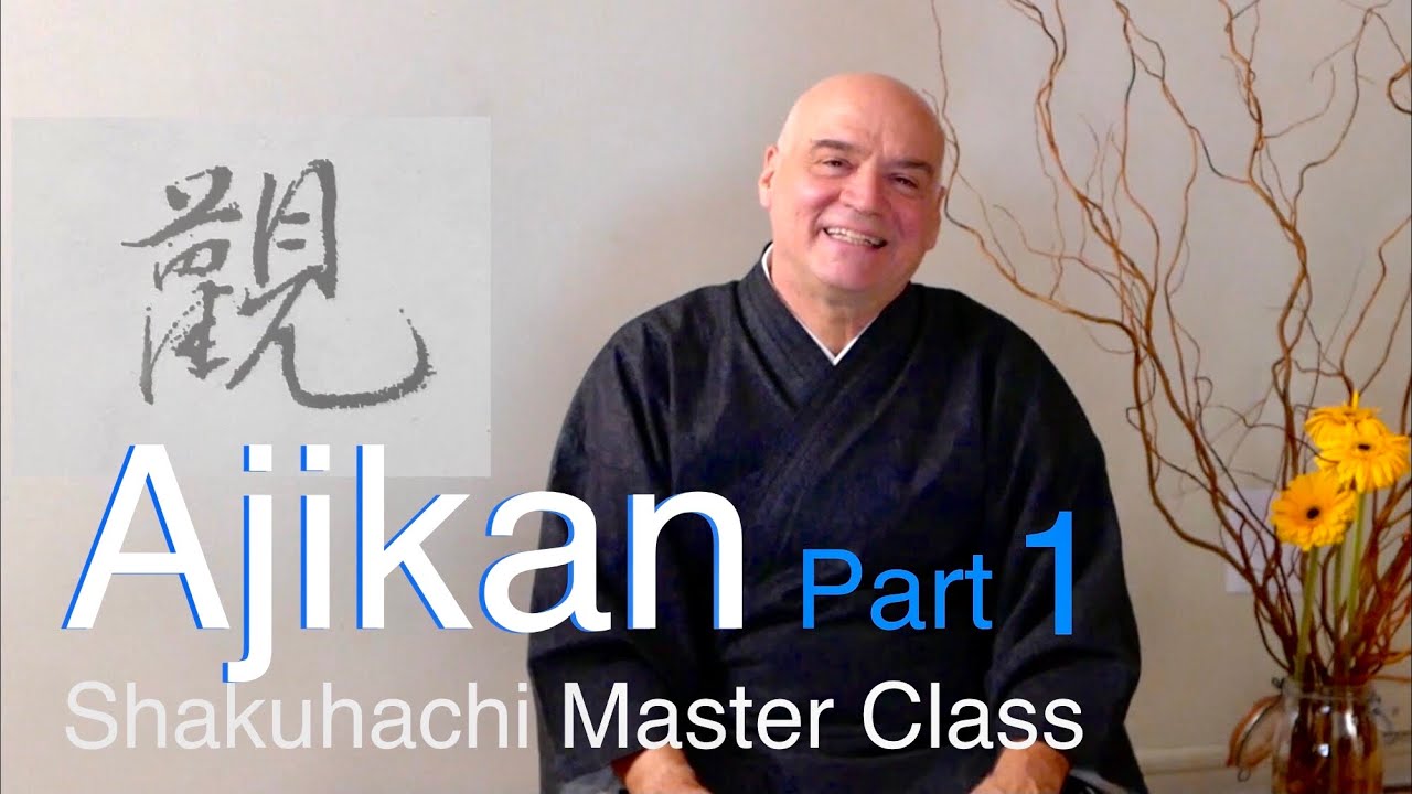 Ajikan: Shakuhachi Master Class (part 1)