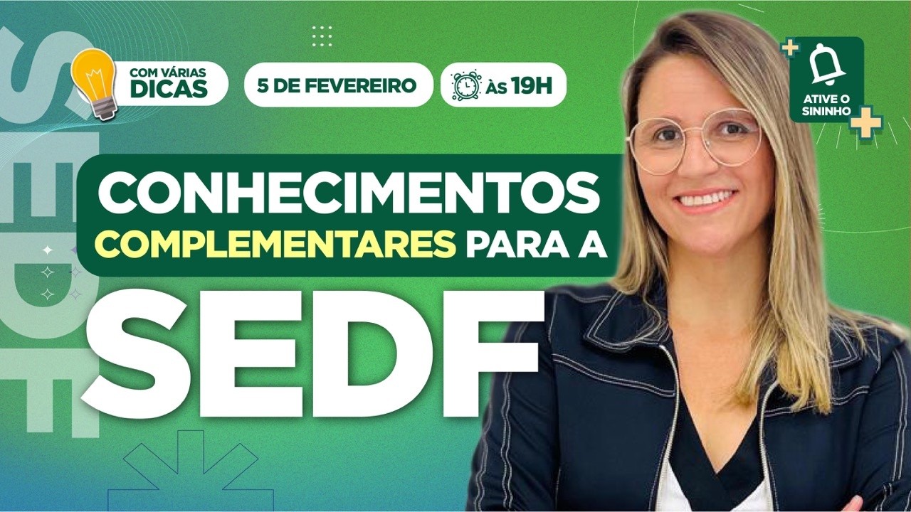 Concurso SEDF 2026: Conhecimentos Complementares para a SEDF | Professora Carla Oliveira