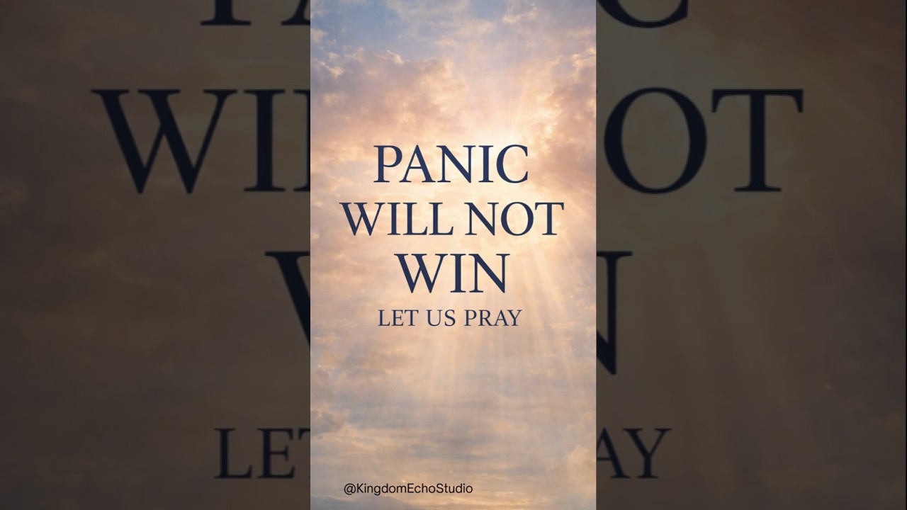 If You’re Having a Panic Attack, Pray This