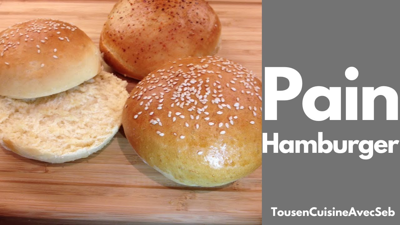 PAIN HAMBURGER (Tous en cuisine avec Seb)