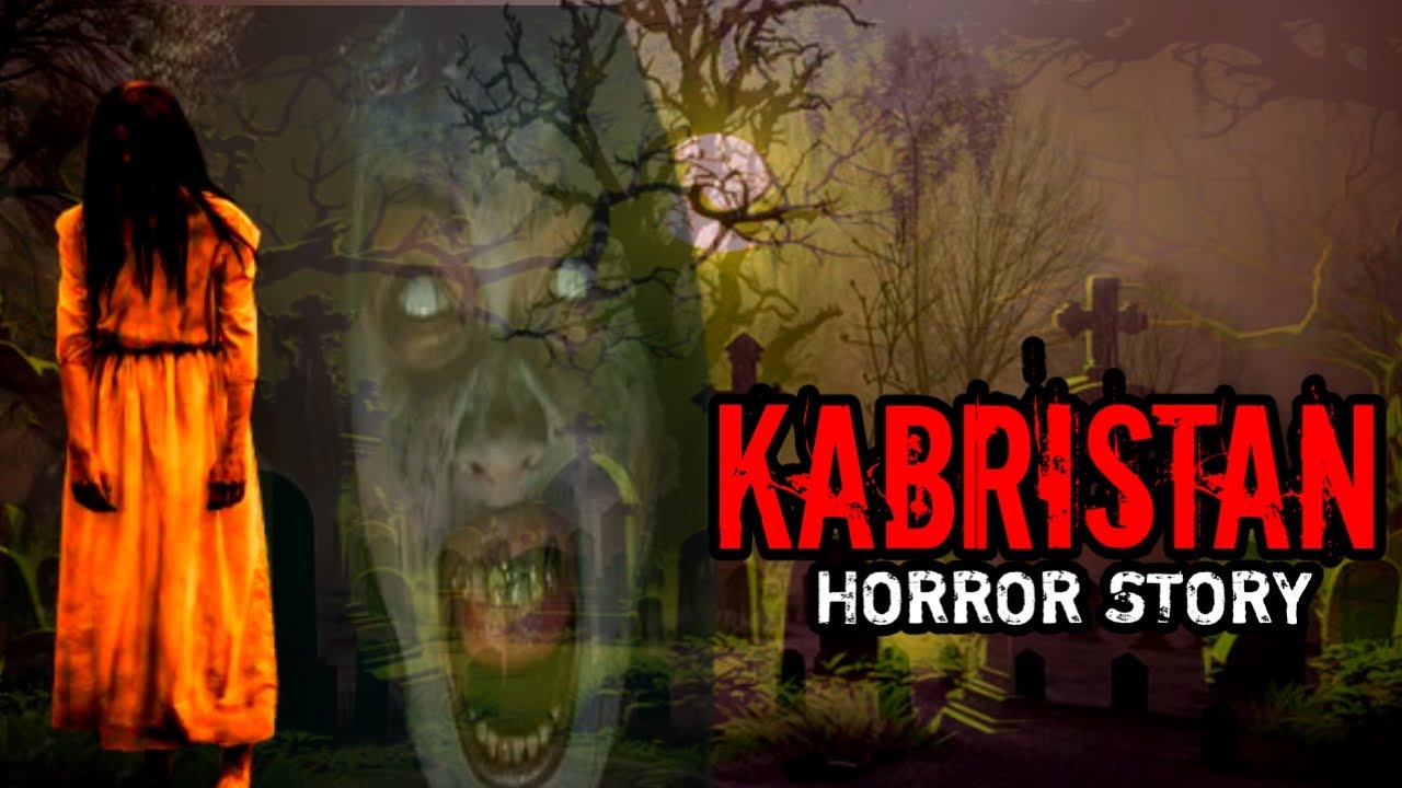 Haunted Kabristan. Where the dead still Walk. कब्रिस्तान की चीखें।