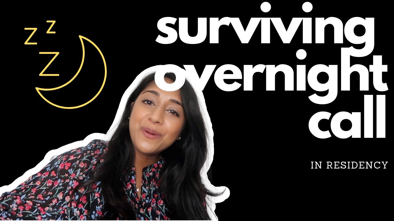 Tips to Survive Overnight Call in Residency