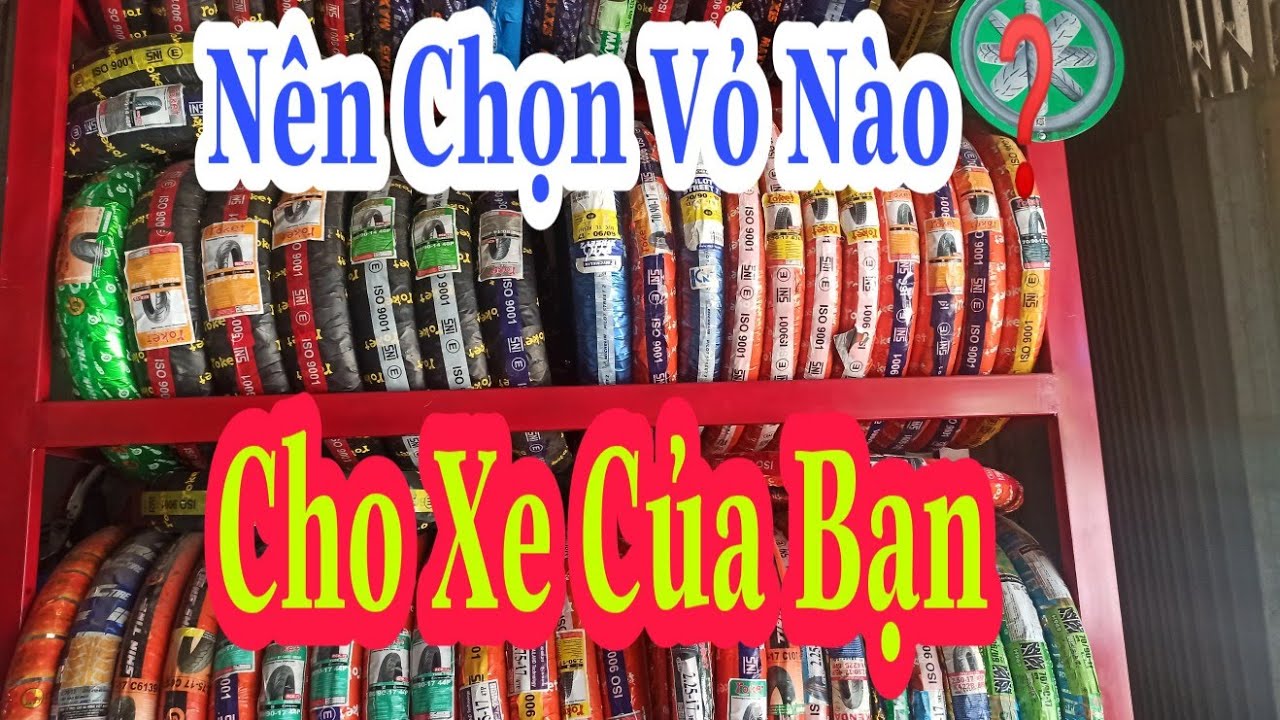 👉 Nên Chọn Vỏ Loại Nào Tốt ✅ Cho Xe Máy @hophuocthinh-9798- #313