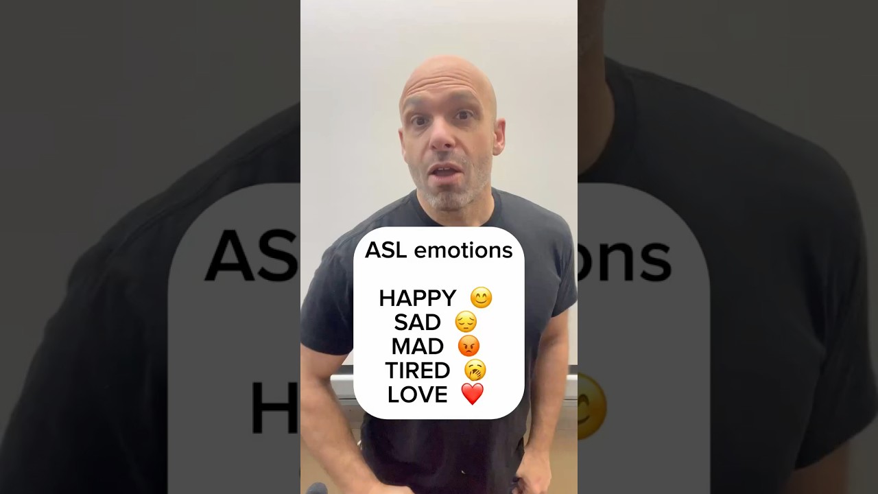 ASL emotions: HAPPY SAD MAD TIRED