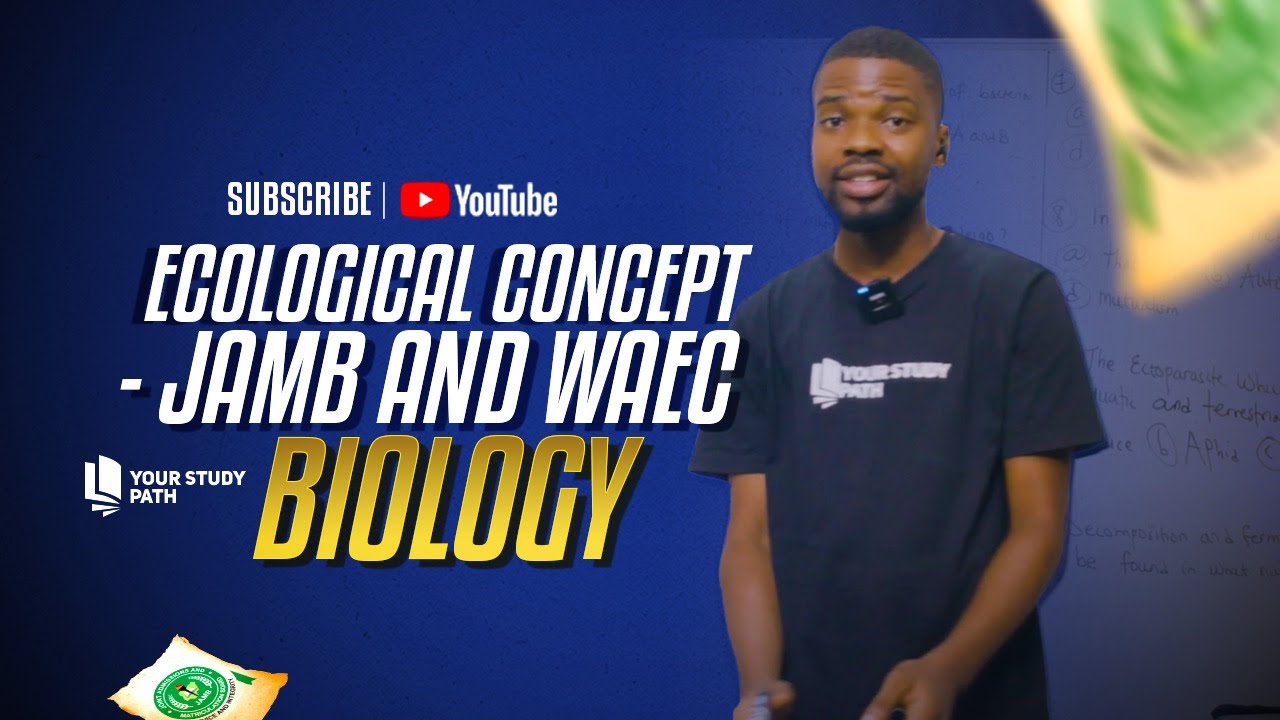 2026 JAMB AND WAEC EXAM BIOLOGY TUTORIAL - ECOLOGICAL CONCEPT