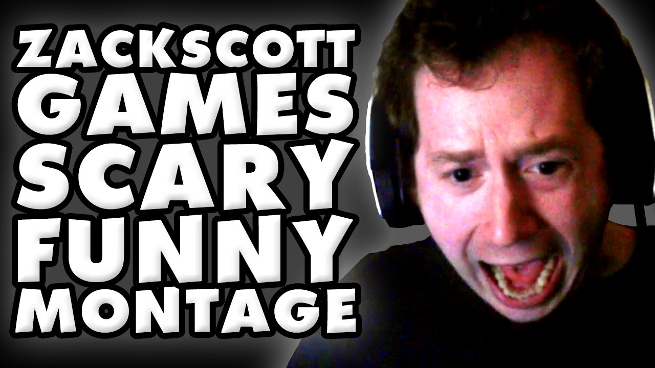 ZackScottGames Scary Funny Montage!