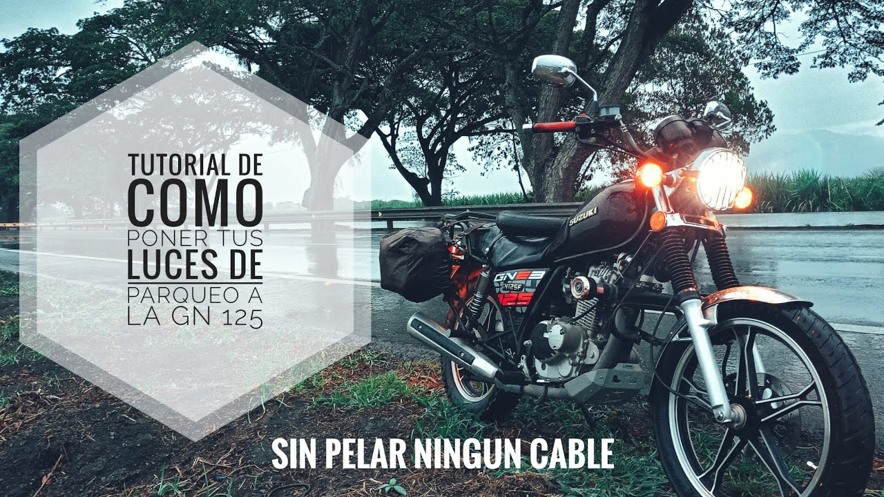 SUZUKI GN 125 con LUCES de PARQUEO O ESTACIONARIAS Y LO MEJOR sin PELAR  ningún CABLE