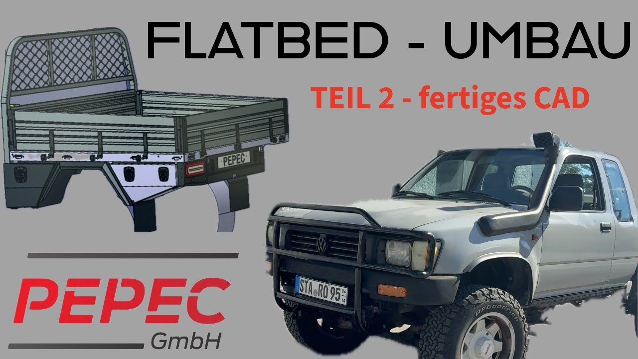 Flatbed Umbau Toyota Hilux PEPEC - Teil 2 CAD fertig