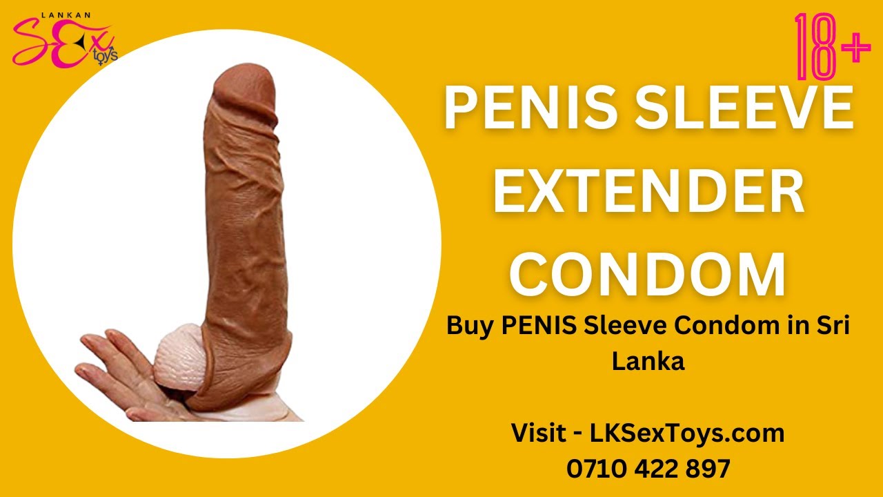 How To Buy Penis Extender Sleeve Condom in Sri Lanka?