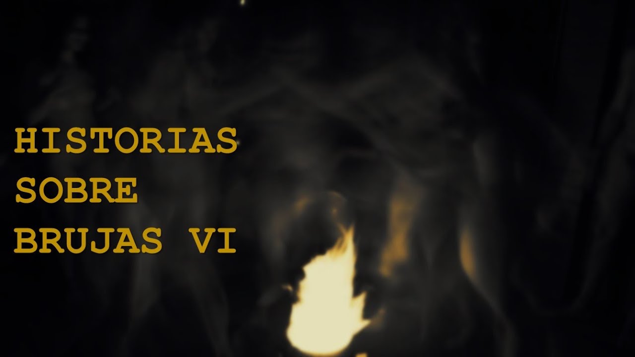 HISTORIAS SOBRE BRUJAS (RECOPILACION VI)