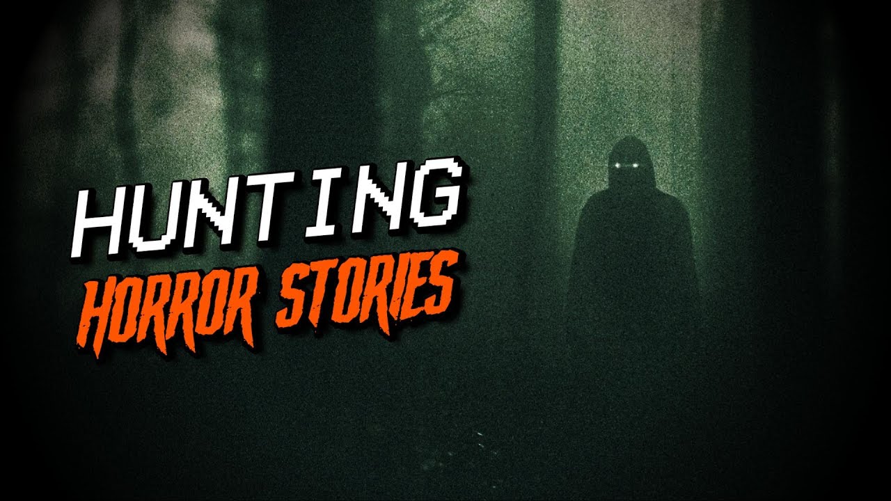 (3) Creepy HUNTING Horror Stories [Screams in the night & MORE!]
