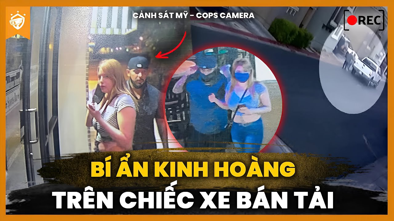 Camera Vạch Trần Cha Con S.&aacute;t Nh&acirc;n &ndash; B&iacute; Ẩn Rợn Người Tr&ecirc;n Xe B&aacute;n Tải