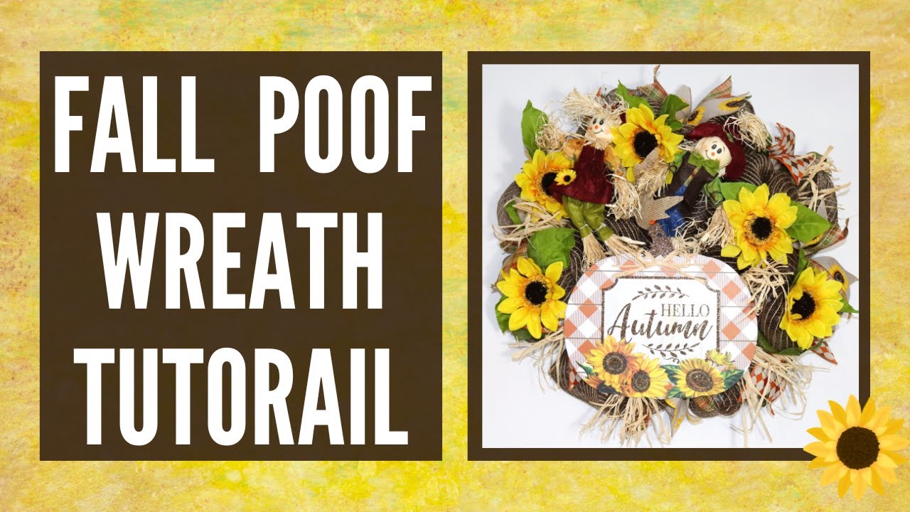 FALL WREATH TUTORIAL, HOW TO MAKE A POOF WREATH, POUF WREATH TUTORIAL, SCARECROW WREATH, FALL DIY