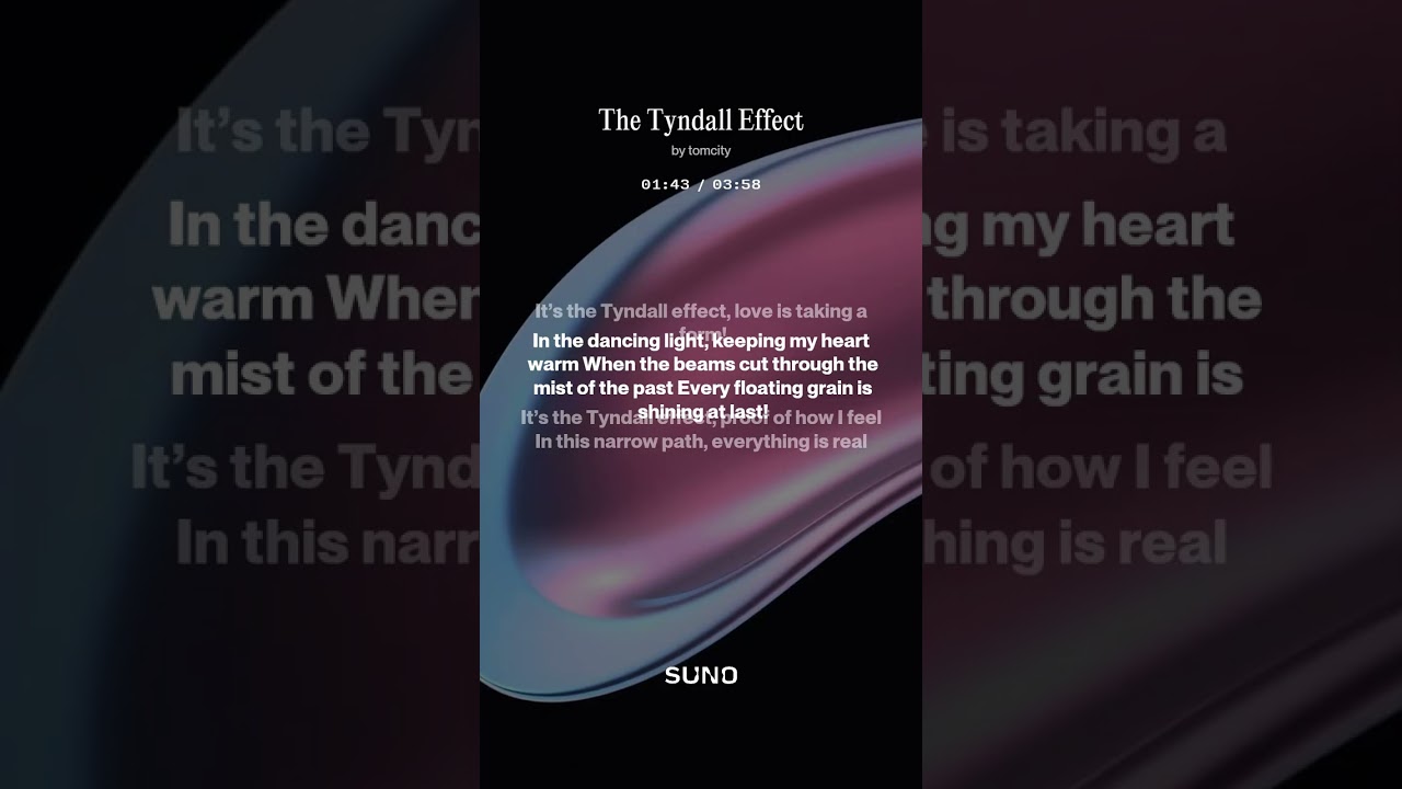 歌名：The Tyndall Effect//SUNO(shine for you) SUNO AI 製作 #翻唱 #新歌更新 #音樂 #獨唱 #抖音 #cover #抖音 #music #song
