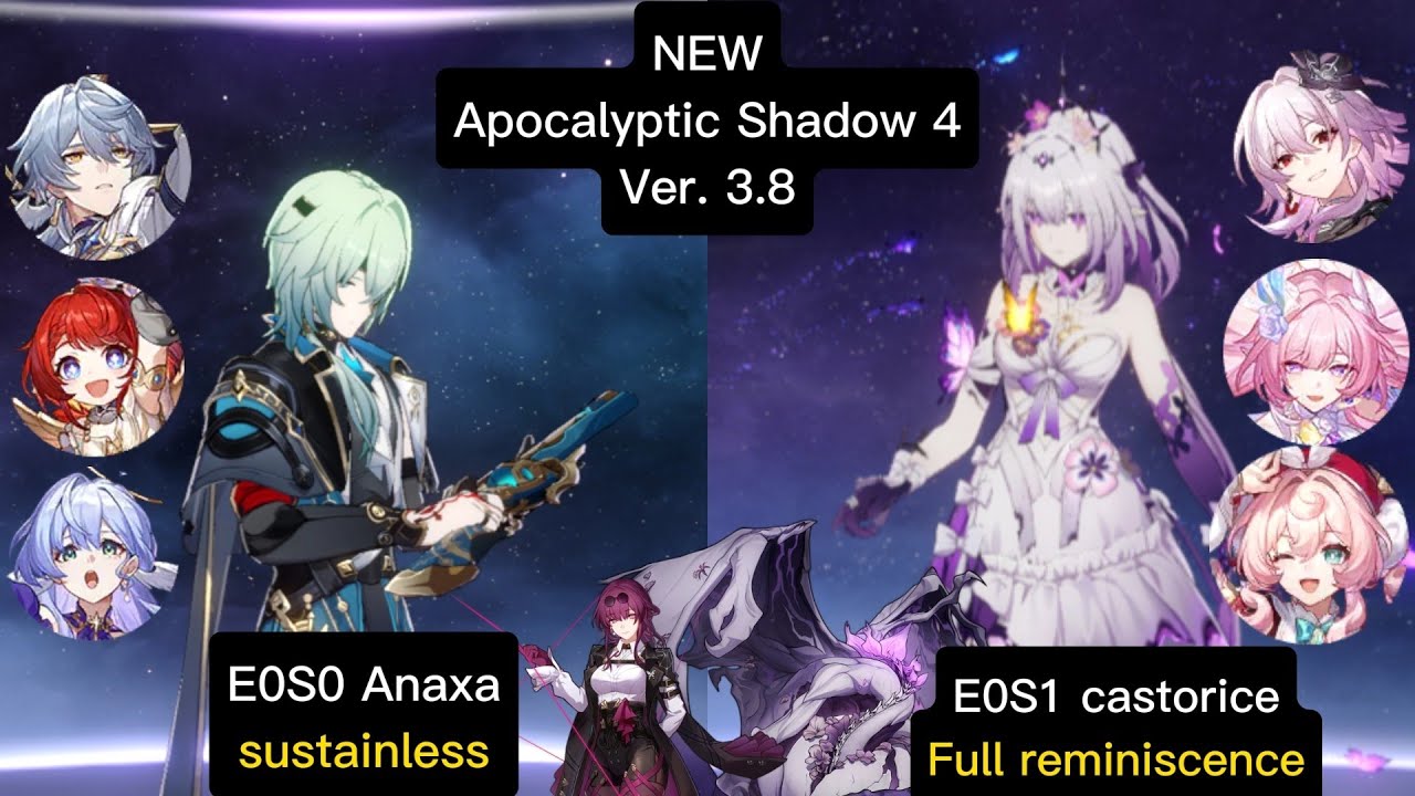NEW Apocalyptic Shadow 3.8 Level 4| E0S0 Anaxa sustainless & E0S1 castorice full reminiscence| HSR