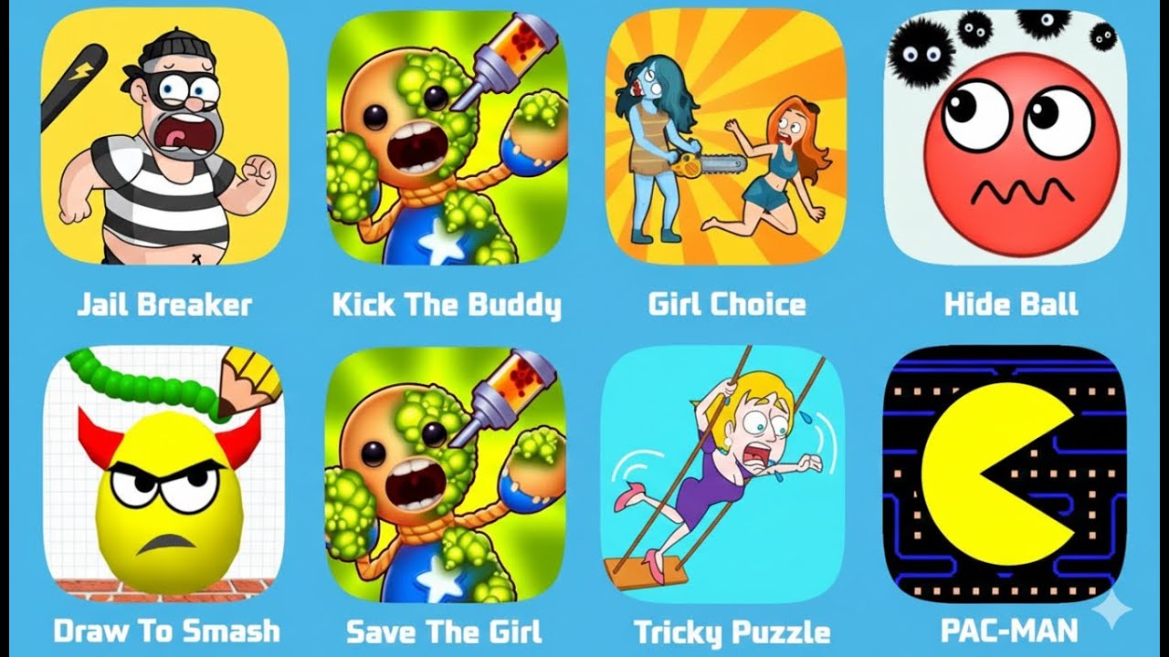 Help Me Tricky Puzzle,Draw To Smash,Kick The Buddy,Hide Ball,Save The Girl,Jail Tracker, PAC-MAN