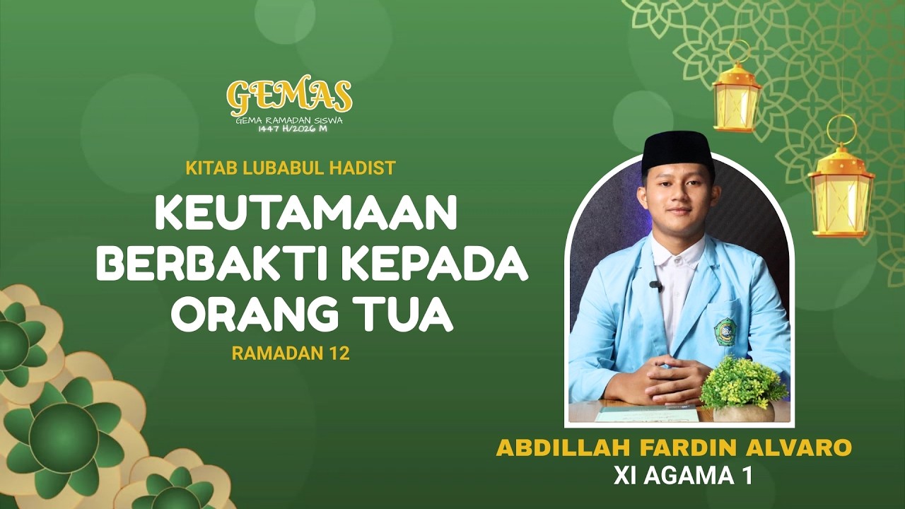 GEMAS EPS  12 - KEUTAMAAN BERBAKTI KEPADA ORANG TUA - ABDILLAH FARDIN ALVARO