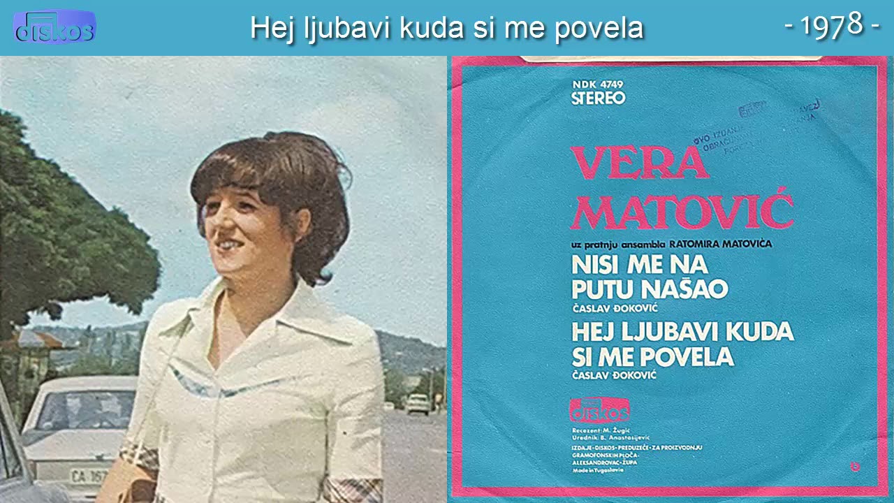 Vera Matovic - Hej ljubavi kuda si me povela - (Audio 1978)