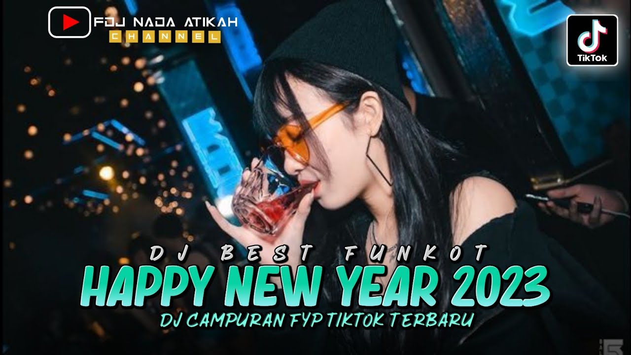 DJ BEST FUNKOT‼️ HAPPY NEW YEAR 2023 ‼️ DJ CAMPURAN FYP TIKTOK