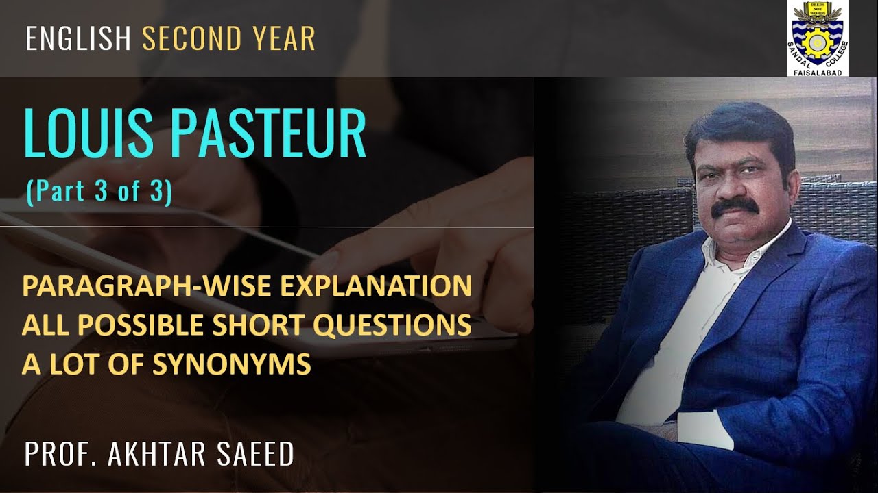 LOUIS PASTEUR | Part 3 of 3 | Margaret Avery | Complete Para-wise Explanation | Synonyms | 2nd Year