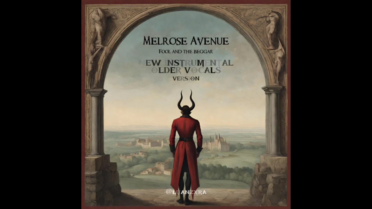 melrose avenue - fool and the beggar (new instrumental but older vocals version)