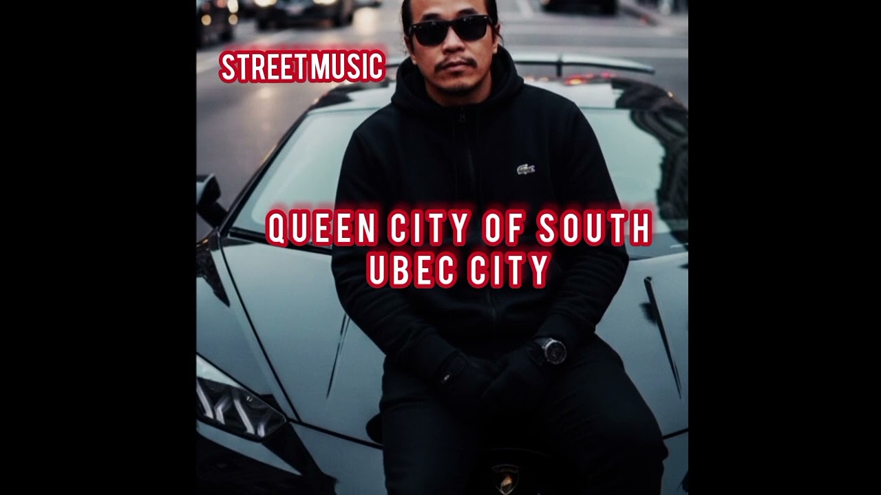 Queen City of the South UBEC CITY BY STREET MUSIC PRODUCTION...