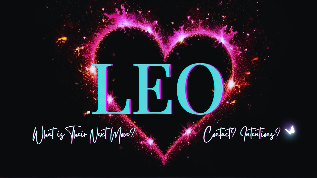 💌 LEO THEIR NEXT MOVE AND INTENTIONS! Leo You're Going to See Some Big Leaps! Leo Love Tarot Reading