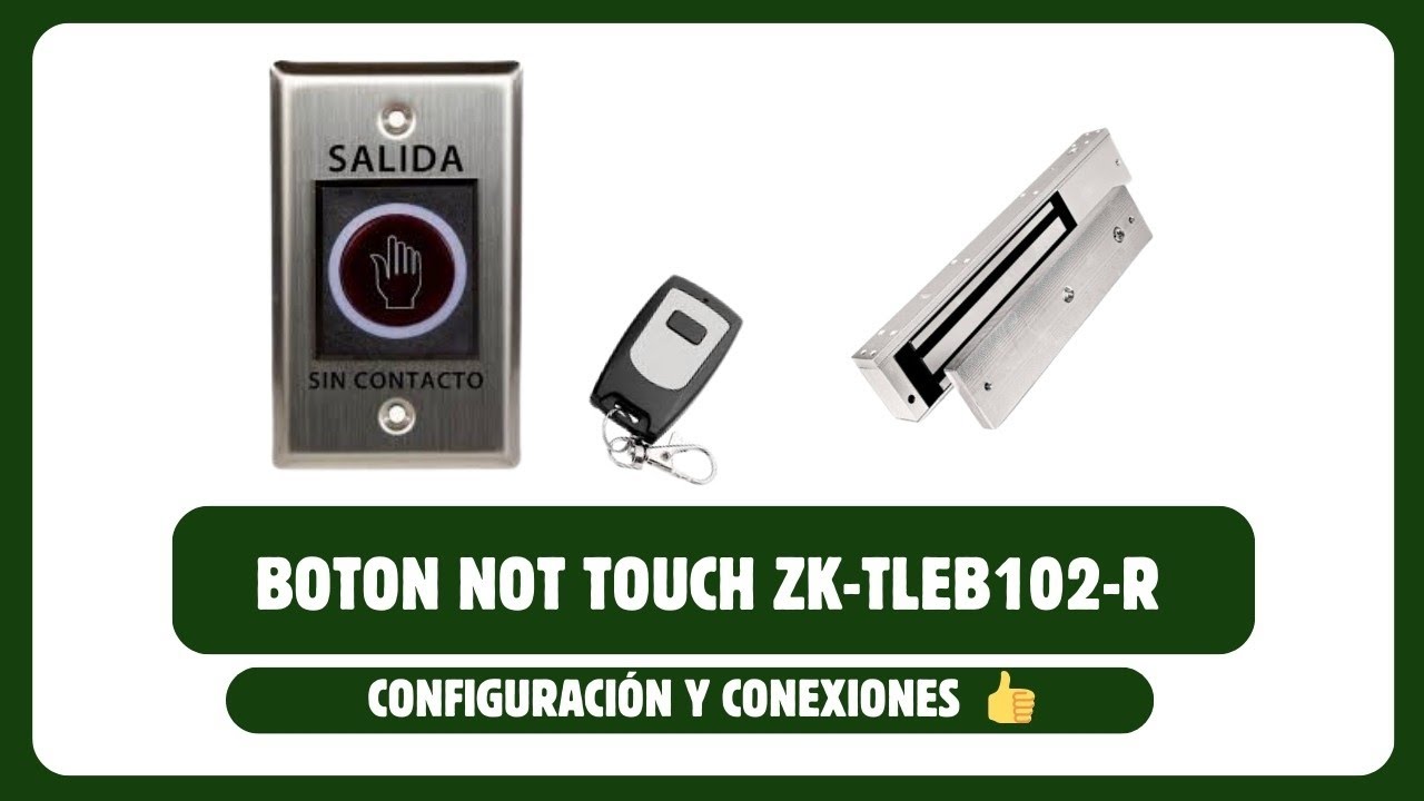 Botón not touch Zk-Tleb102-R configuración y conexión 🔐👷