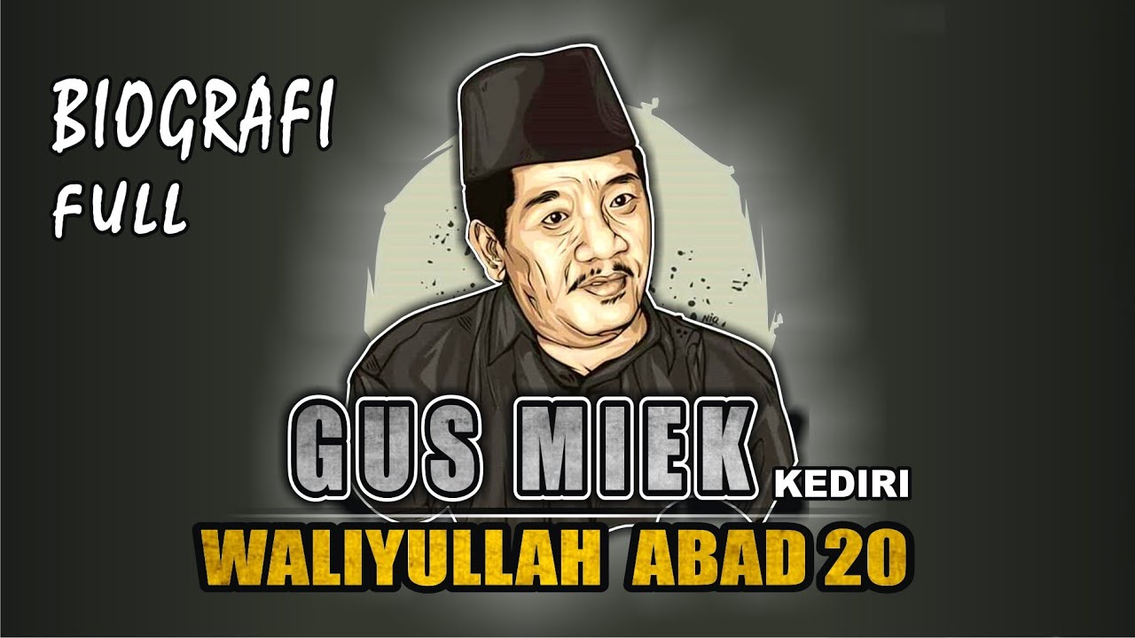 BIOGRAFI GUS MIEK / KH HAMIM TOHARI DJAZULI Full